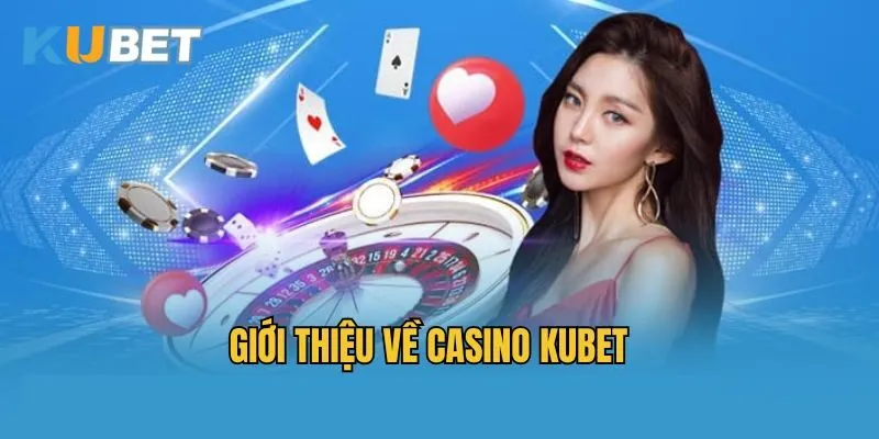 Giới thiệu về Ku Casino